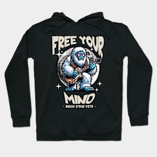 Free Your Mind  Rock star Yeti Hoodie